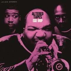 Altered Tapes - Ego Drip