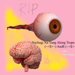 Nachugi Na Yung Aking Tropa (Hot Tropa)