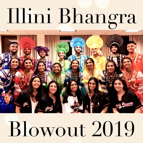 Illini Bhangra @ Bhangra Blowout 26 (2019) [feat. DJ Vig & Teg Hans]