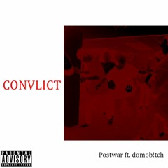 CONVLICT (feat. domob!tch) [prod. Postwar]