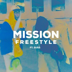 Mission** freestyle ft suss (prod. suss)