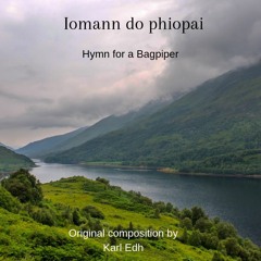 Iomann Do Phiopai (Hymn For A Bagpiper)feat. Philleann