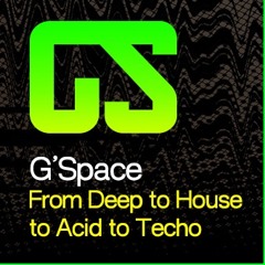 GSPACE - Deep to House to Acid to Techno Mix - @ATTIC - STUDIO 2019