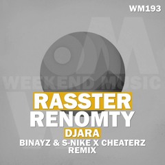Rasster & Renomty - Djara (Binayz & S - Nike X Cheaterz Remix)