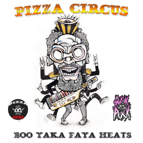 Pizza Circus - Boo Yaka Faya Heats [EP] 2019