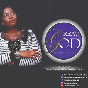 Danielle Christian GREAT GOD (Prod by Joeytunz)