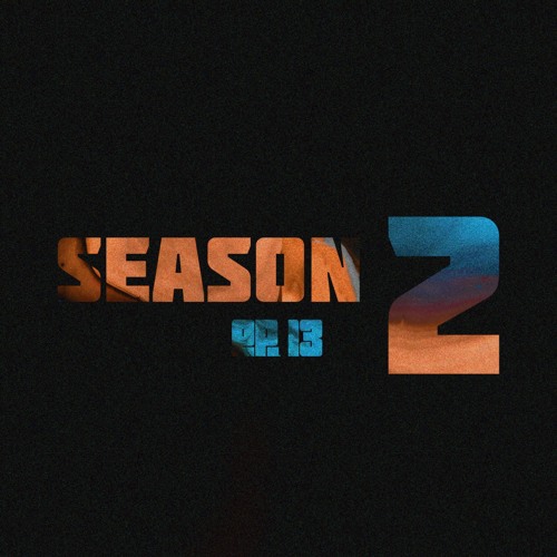 SEASON 2 EP. 13