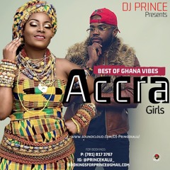 DJ PRINCE'S GHANA VIBES (ACCRA GIRLS)
