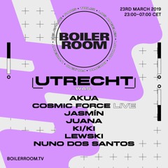 Cosmic Force  | Boiler Room Utrecht: WAS