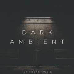 Freak Music - Dark Ambient