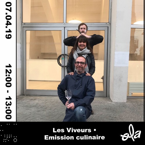 Stream Les Viveurs • Emission culinaire (07.04.19) by Ola Radio | Listen  online for free on SoundCloud