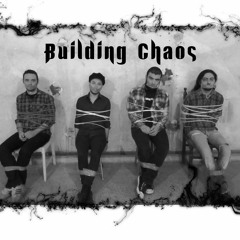Building Chaos 09/04/2019