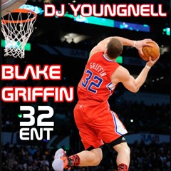 Dj YoungNell - Blake Griffin