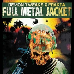 Demon Tweaks & Frakta - Full Metal Jacket (Dub-All Or Nothing Records)