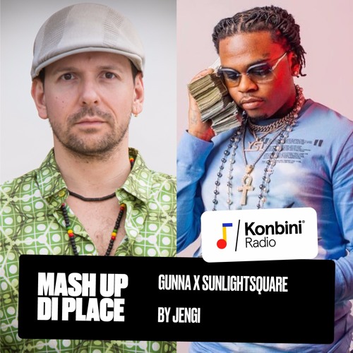 Jengi - Gunna x Sunlightsquare (MashUp Konbini Radio)