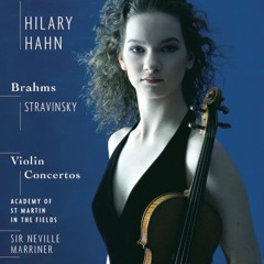 Brahms - Violin Concerto in D Major Op. 77 I. Allegro non troppo - Hilary Hahn