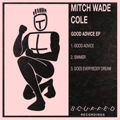 PREMIERE: Mitch Wade Cole - Simmer [Scuffed Recordings]