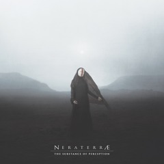 NERATERRÆ - The Wicked Pulse Of Conscience (feat. Taphephobia And Infinexhuma)- Excerpt