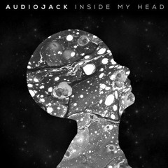 Audiojack - Inside My Head (BU Remix)