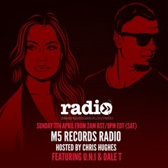 M5 Radio With Chris Hughes Featuring Dale T & U.N.I.
