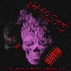 Ghosts ft Mase Marley(Prod. T.Y.L.A)