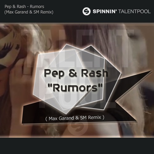 Pep And Rash - Rumors ( Max Garand & Sergey Masterov Remix )