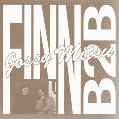 Finn B2B Jossy Mitsu