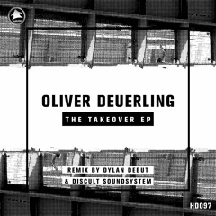 PREMIERE: Oliver Deuerling - Takeover (Discult Soundsystem Remix) [Household Digital]