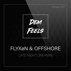 Flyxøn X Offshore - Late Night Dreamin