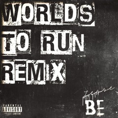 Worlds To Run Remix