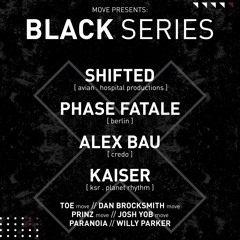Josh Yob. @ Move presents: Black Series