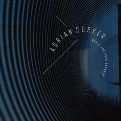 Adrian Corker-Outflow Pt 2