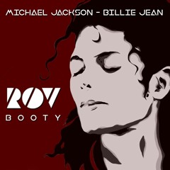 Michael Jackson - Billie Jean (Rov Booty) [FREE DOWNLOAD]