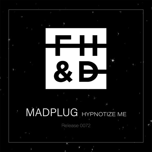 House | MadPlug - Hypnotize Me *FREE DOWNLOAD*