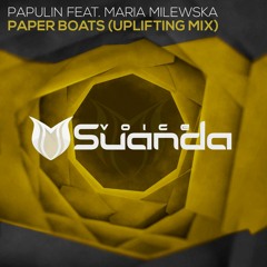 Papulin feat. Maria Milewska - Paper Boats (Uplifting Mix)