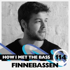 Finnebassen - HOW I MET THE BASS #114