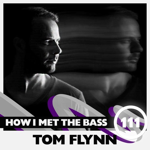 Tom Flynn - HOW I MET THE BASS #111
