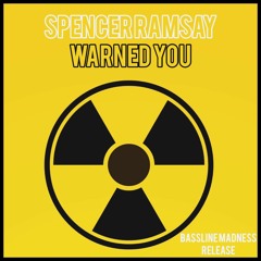 Spencer Ramsay - Warned You (Free Download)