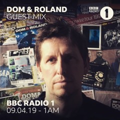 Dom & Roland BBC Radio 1 Guest Mix April 2019