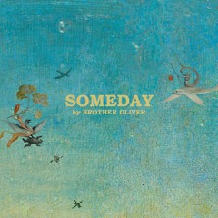 Brother Oliver - Someday (Cover)