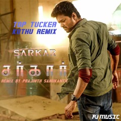 Top Tucker (From "Sarkar (Tamil)") [Kuthu Remix]