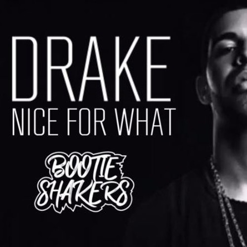 Drake - Nice For What (BootieShakers Remix) Clean Version MASTER
