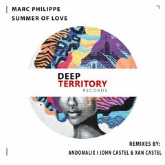 Marc Philippe - Summer Of Love (Andomalix Remix)