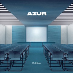 Ruthène - AZUR vol.01 (FULL MIX)