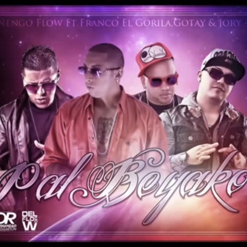 Ñengo Flow ft. Franco el Gorila, Jory y Gotay - Pal Beyako Mix (prod. DJ Jowna)