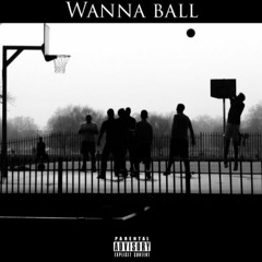 Wanna Ball