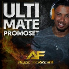 DJ Alee Ferreira - Ultimate (PromoSet)