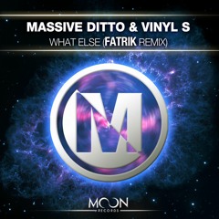 Massive Ditto & Vinyl S - What Else (Fatrik Remix)