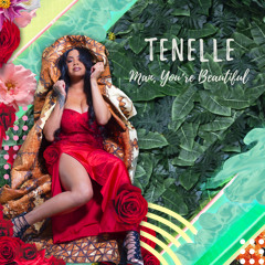 Man You're Beautiful - Tenelle
