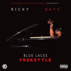 Ricky BATS "Blue Laces" [Freestyle]